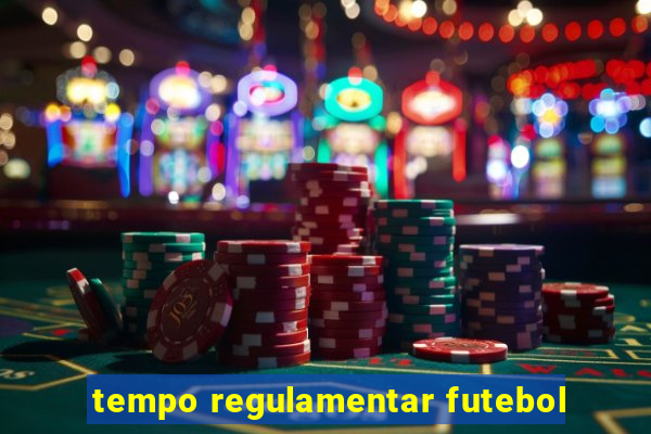 tempo regulamentar futebol